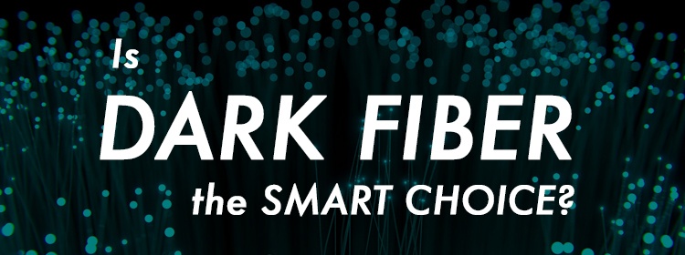 Should You Consider Dark Fiber?