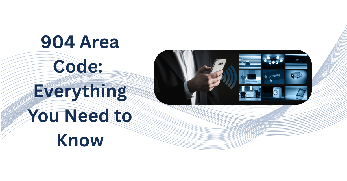 Everything You Need to Know About the 904 Area Code