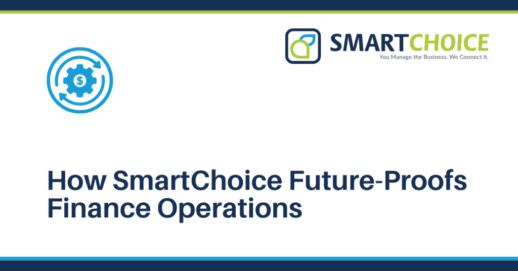 SmartChoice Enhances Future Finance Operations Effectively