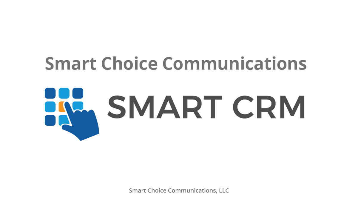 SmartChoice Announces Release of Smart CRM